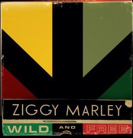 Ziggy Marley: Wild and Free (Tuff Gong)