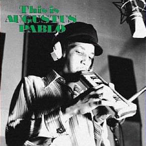 Augustus Pablo: This is Augustus Pablo (Southbound)