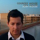 Josh Rouse: Country Mouse, City House (Bedroom Classics)