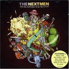 The Nextmen: This Was Supposed To Be The Future (Antidote/Elite)