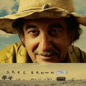 Greg Brown: Freak Flag (YepRoc)