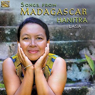 Hanitra: Lasa, Songs From Madagascar (ARC Music)