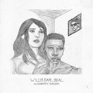 Willis Earl Beal: Acousmatic Sorcery (XL)