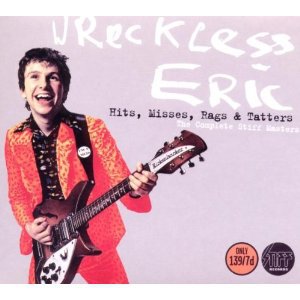 Wreckless Eric: Hits, Misses, Rags and Tatters; The Complete Stiff Masters (Stiff/Triton)