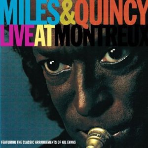 MILES DAVIS AND QUINCY JONES AT MONTREUX: The circle is unbroken