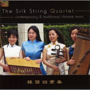 The Silk String Quartet: Contemporary and Traditional Chinese Music (Arc/Elite)