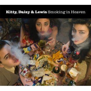 Kitty, Daisy and Lewis: Smoking in Heaven (Sunday Best)