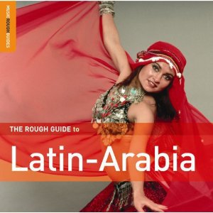 Various: The Rough Guide to Latin-Arabia (Elite)