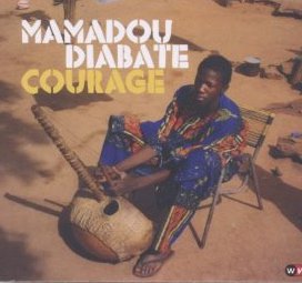 Mamadou Diabate: Courage (World Village)