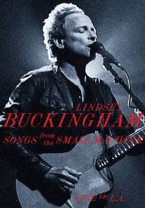 LINDSEY BUCKINGHAM: SONGS FROM THE SMALL MACHINE (Eagle Vision DVD/CD)