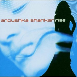 Anoushka Shankar: Rise (EMI)