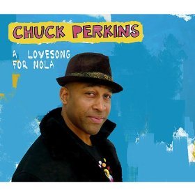 Chuck Perkins: A Love Song for Nola (Trikont)