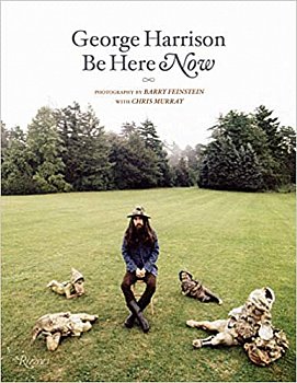 GEORGE HARRISON: BE HERE NOW photographs by BARRY FEINSTEIN