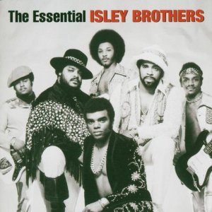 THE BARGAIN BUY: The Isley Brothers; The Essential Isley Brothers (Sony Legacy)