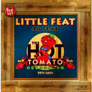 Little Feat: 40 Feat, The Hot Tomato Anthology 1971-2011 (Proper/Southbound)