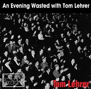 THE BARGAIN BUY: Tom Lehrer; An Evening Wasted with Tom Lehrer