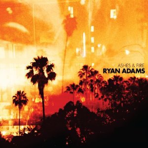 BEST OF ELSEWHERE 2011 Ryan Adams: Ashes and Fire (Sony)