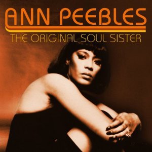 Ann Peebles: The Original Soul Sister (Music Club)