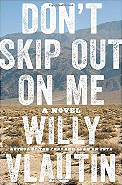 DON'T SKIP OUT ON ME, a novel by WILLY VLAUTIN