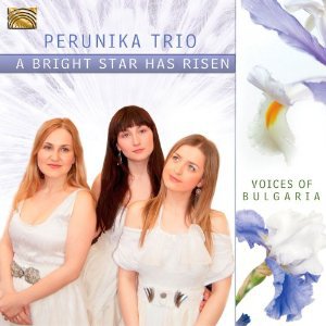 Perunika Trio: A Bright Star Has Risen (ARC)