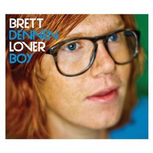 Brett Dennen: Lover Boy (Dualtone/Border)