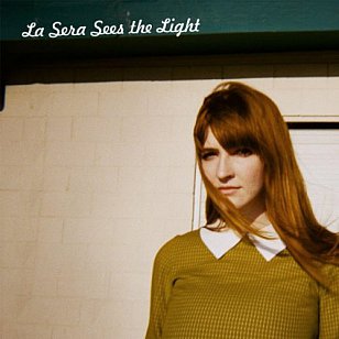 La Sera: Sees the Light (Hardly Art)