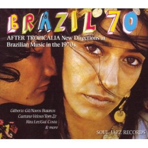 Various: Brazil 70: After Tropicalia (Soul Jazz)