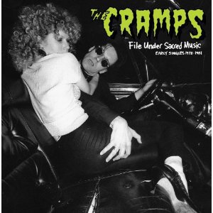 The Cramps: File Under Sacred Music; Early Singles 1978-81 (Munster Records/Southbound)