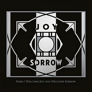 Spiro: Welcome Joy and Welcome Sorrow (Real World/Southbound)