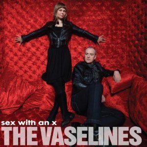 The Vaselines: Sex with an X (SubPop)