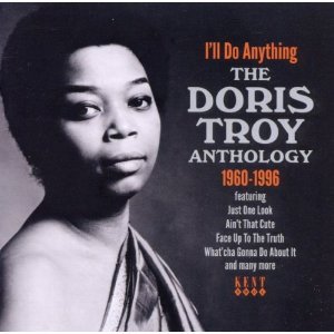 Doris Troy: I'll Do Anything, The Doris Troy Anthology 1960-1996 (Kent/Border)