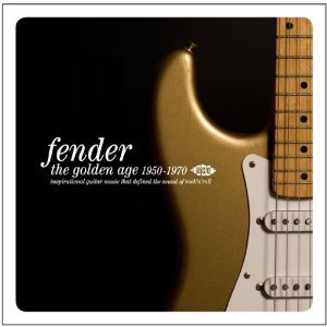 Various Artists: Fender; The Golden Age 1950-1970 (Ace/Border)