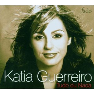 Katia Guerreiro; Tudo ou Nada (Le Chant du Monde) BEST OF ELSEWHERE 2006