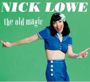 Nick Lowe: The Old Magic (Proper)