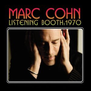 Marc Cohn: Listening Booth; 1970 (Sony)