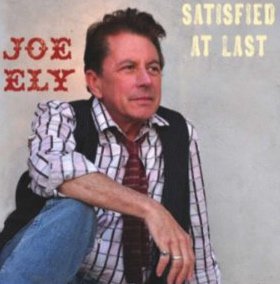 Joe Ely: Satisfied at Last (Rack 'Em Records/Southbound)