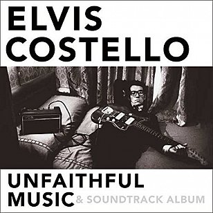 Elvis Costello: Unfaithful Music & Soundtrack Album (Universal)