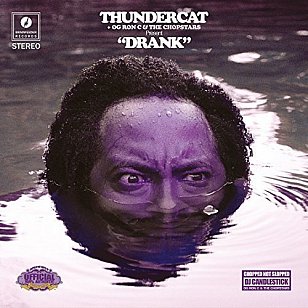 Thundercat + OG Ron C and the Chopstars: “Drank” (Brainfeeder/Border)