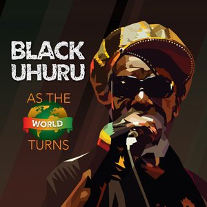 Black Uhuru: As the World Turns (digital outlets)