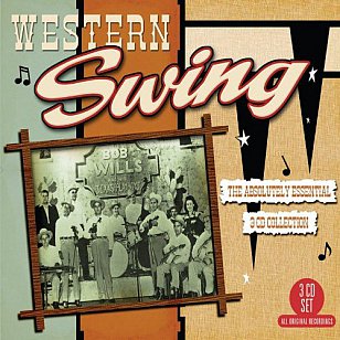 THE BARGAIN BUY: Various Artists; Western Swing, The Absolutely Essential 3CD Collection