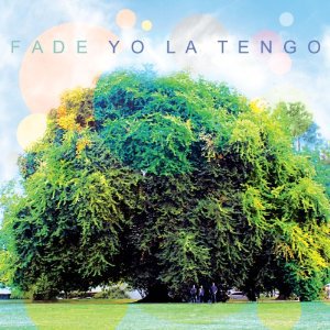 Yo La Tengo: Fade (Matador)