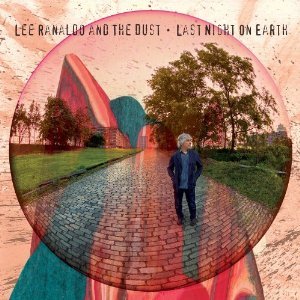 Lee Ranaldo and the Dust: Last Night on Earth (Matador)