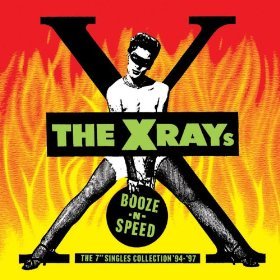 The X-Rays; Booze'n'Speed (Cargo/Southbound)