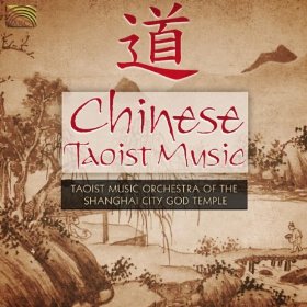 Taoist Music Orchestra of Shanghai: Chinese Taoist Music (Arc/Elite)