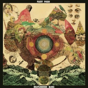 BEST OF ELSEWHERE 2011 Fleet Foxes: Helplessness Blues (Sub Pop)