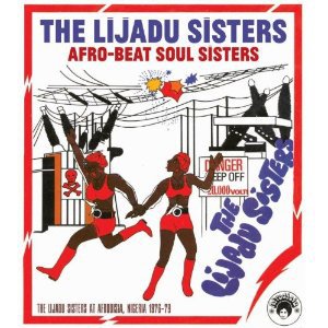 The Lijadu Sisters: Afro-Beat Soul Sisters (Soul Jazz/Southbound)