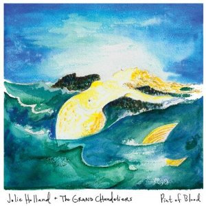 Jolie Holland and the Grand Chandeliers: Pint of Blood (Anti)