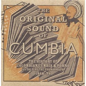 Various Artists: The Original Sound of Cumbia (Soundway)