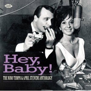 Nino Tempo and April Stevens: Hey Baby! The Anthology (Atco/Border)