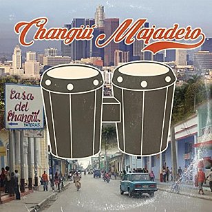 Changui Majadero: El Changui Majadero (Changüí del Guaso Productions)